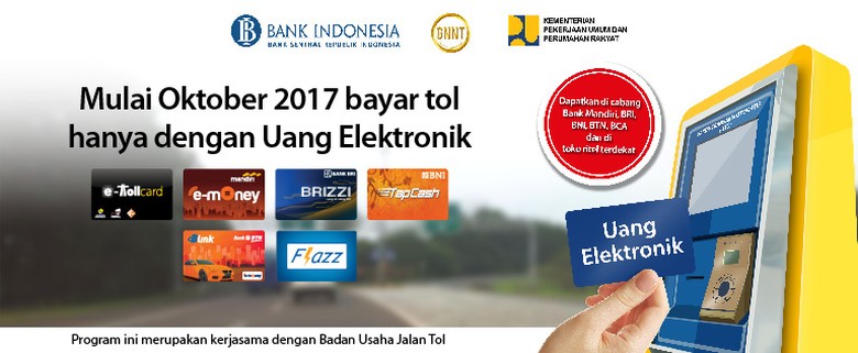 Bayar Tol dengan Uang Elektronik Bayar Tol dengan Uang Elektronik