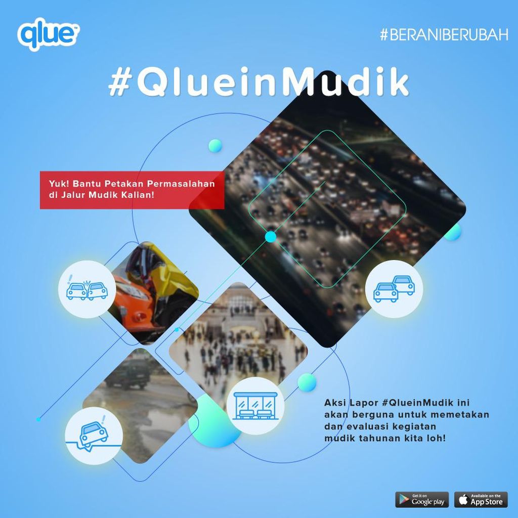 Ada Masalah di Jalur Mudik? Lapor Qlue Saja Ada Masalah di Jalur Mudik? Lapor Qlue Saja