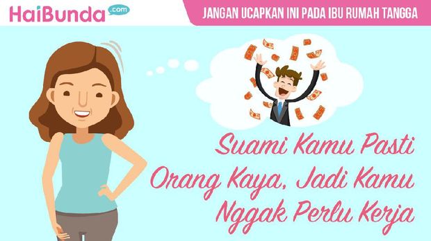 Jangan katakan kalimat ini pada ibu rumah tangga/